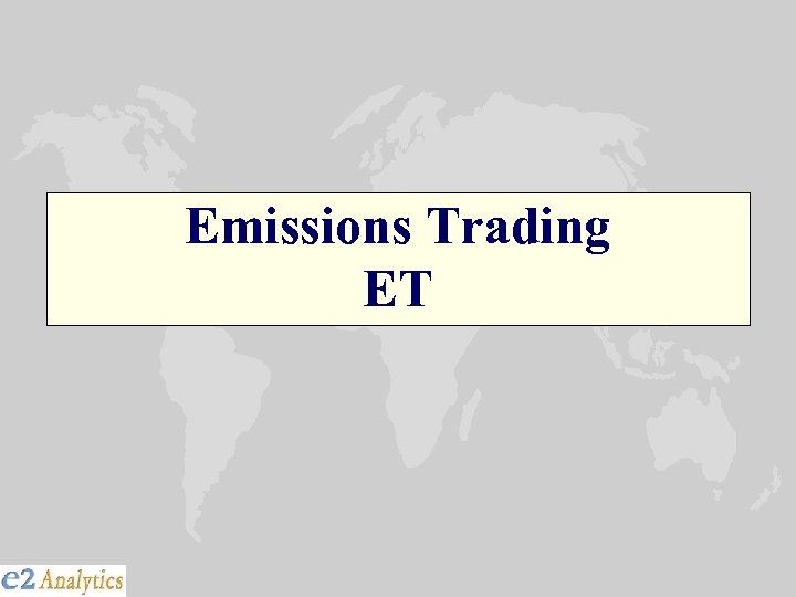 Emissions Trading ET 