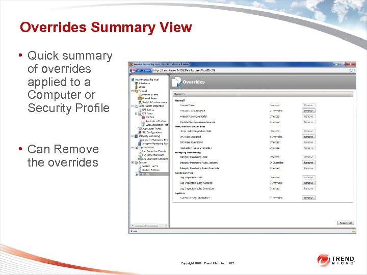 Overrides Summary View • Quick summary of overrides applied to a Computer or Security