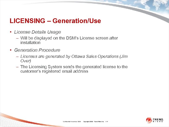 LICENSING – Generation/Use • License Details Usage – Will be displayed on the DSM’s