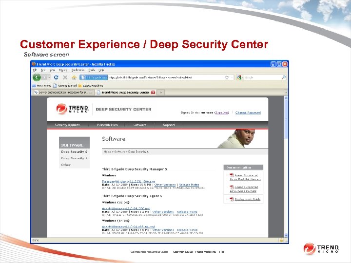Customer Experience / Deep Security Center Software screen Confidential November 2009 Copyright 2009 Trend