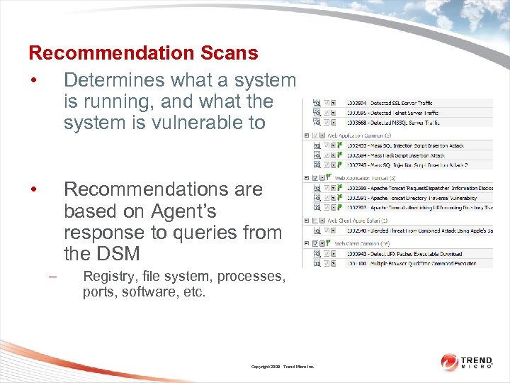 Recommendation Scans • Determines what a system is running, and what the system is