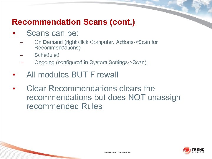 Recommendation Scans (cont. ) • Scans can be: – – – On Demand (right