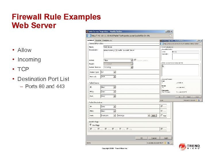 Firewall Rule Examples Web Server • Allow • Incoming • TCP • Destination Port
