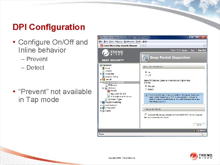 DPI Configuration • Configure On/Off and Inline behavior – Prevent – Detect • “Prevent”