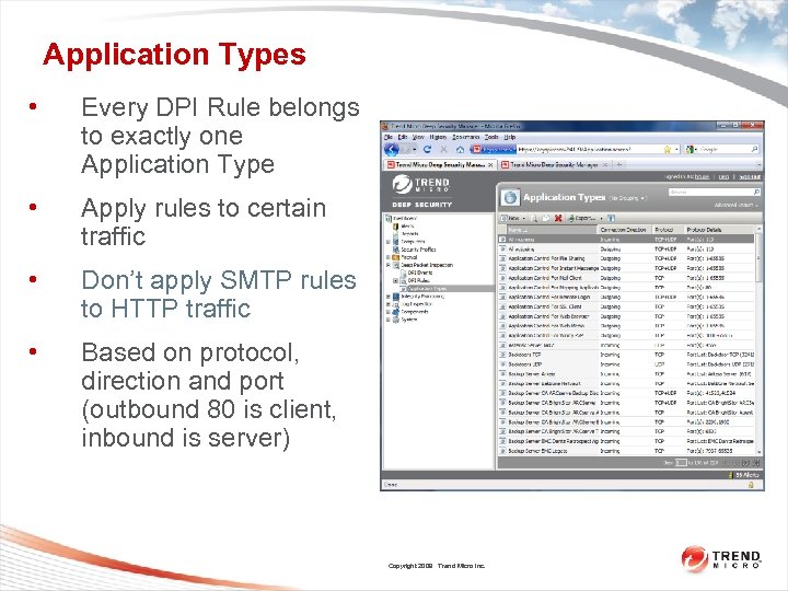 Application Types • Every DPI Rule belongs to exactly one Application Type • Apply