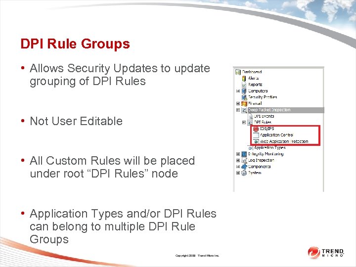 DPI Rule Groups • Allows Security Updates to update grouping of DPI Rules •