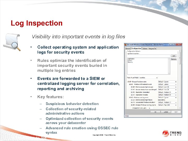 Log Inspection Visibility into important events in log files • Collect operating system and