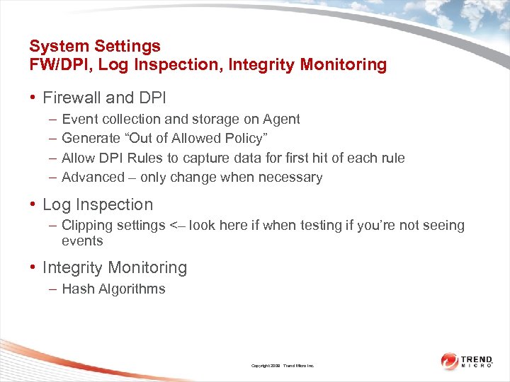 System Settings FW/DPI, Log Inspection, Integrity Monitoring • Firewall and DPI – – Event