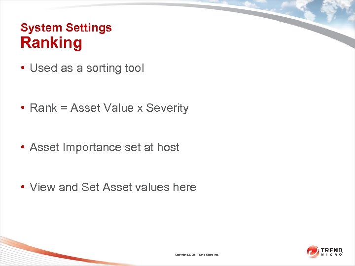 System Settings Ranking • Used as a sorting tool • Rank = Asset Value