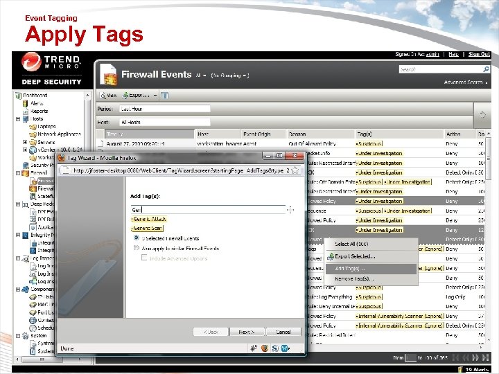 Event Tagging Apply Tags • Apply tags to Firewall, DPI, Integrity Monitoring, Log Inspection
