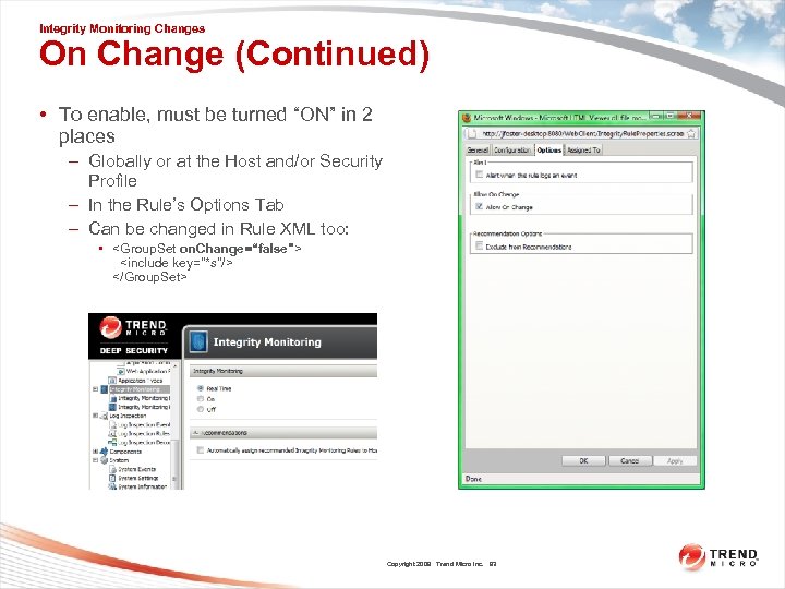 Integrity Monitoring Changes On Change (Continued) • To enable, must be turned “ON” in