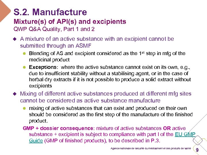 S. 2. Manufacture Mixture(s) of API(s) and excipients QWP Q&A Quality, Part 1 and