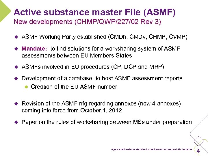 Active substance master File (ASMF) New developments (CHMP/QWP/227/02 Rev 3) u ASMF Working Party