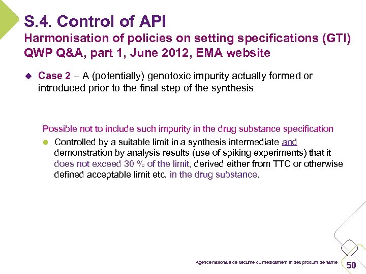 S. 4. Control of API Harmonisation of policies on setting specifications (GTI) QWP Q&A,