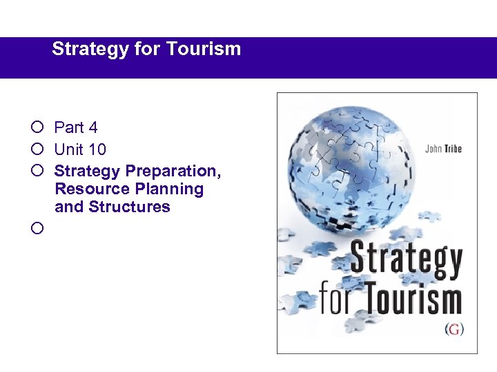 Strategy for Tourism ¡ Part 4 ¡ Unit 10 ¡ Strategy Preparation, Resource Planning