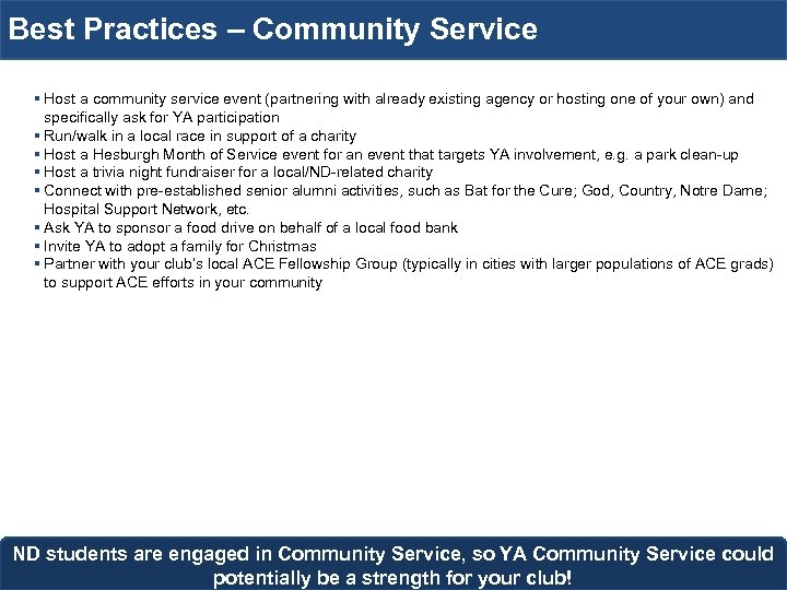 Best Practices – Community Service § Host a community service event (partnering with already