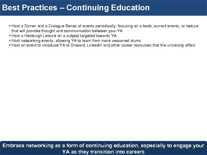 Best Practices – Continuing Education § Host a Dinner and a Dialogue Series of