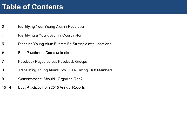Table of Contents 3 Identifying Your Young Alumni Population 4 Identifying a Young Alumni
