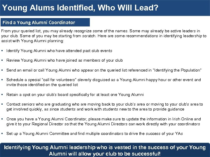 Young Alums Identified, Who Will Lead? Find a Young Alumni Coordinator From your queried