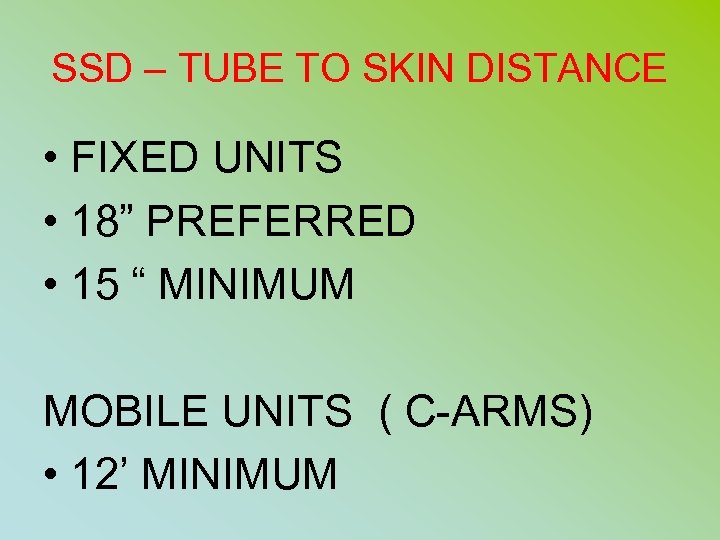 SSD – TUBE TO SKIN DISTANCE • FIXED UNITS • 18” PREFERRED • 15