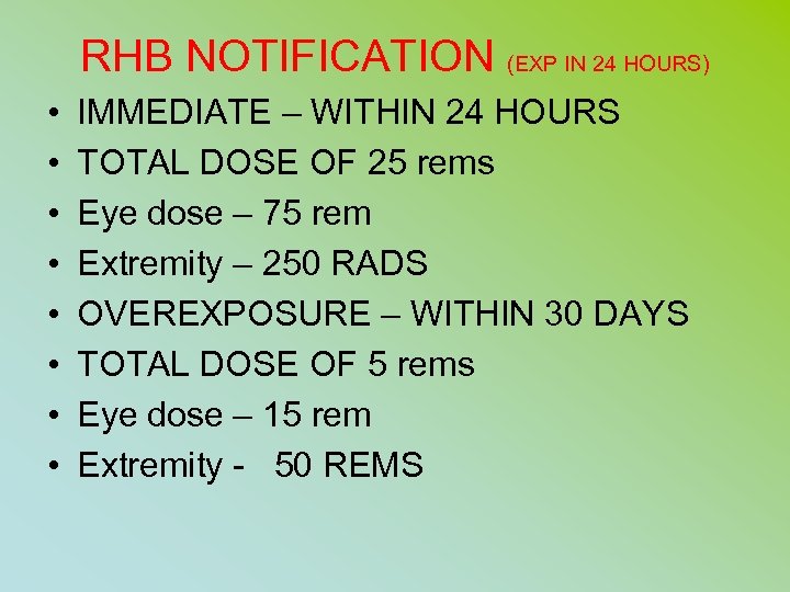 RHB NOTIFICATION (EXP IN 24 HOURS) • • IMMEDIATE – WITHIN 24 HOURS TOTAL