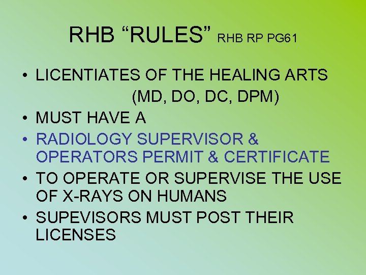 RHB “RULES” RHB RP PG 61 • LICENTIATES OF THE HEALING ARTS (MD, DO,
