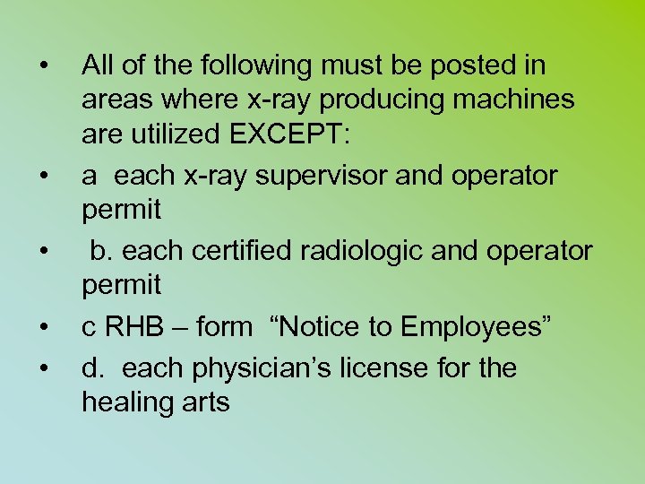  • • • All of the following must be posted in areas where