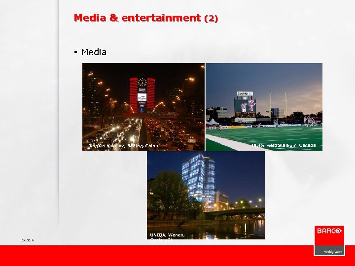 Media & entertainment (2) § Media Jing. Xin building, Beijing, China Slide 6 UNIQA,