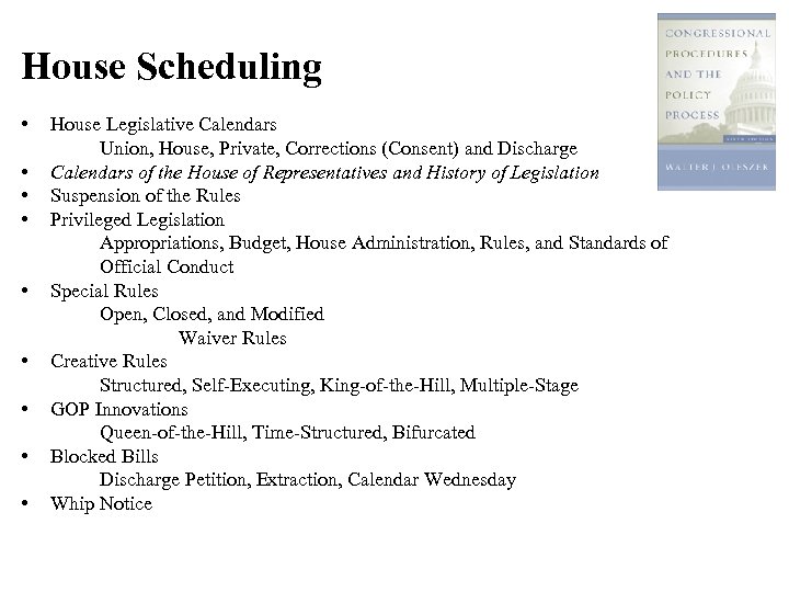 House Scheduling • • • House Legislative Calendars Union, House, Private, Corrections (Consent) and