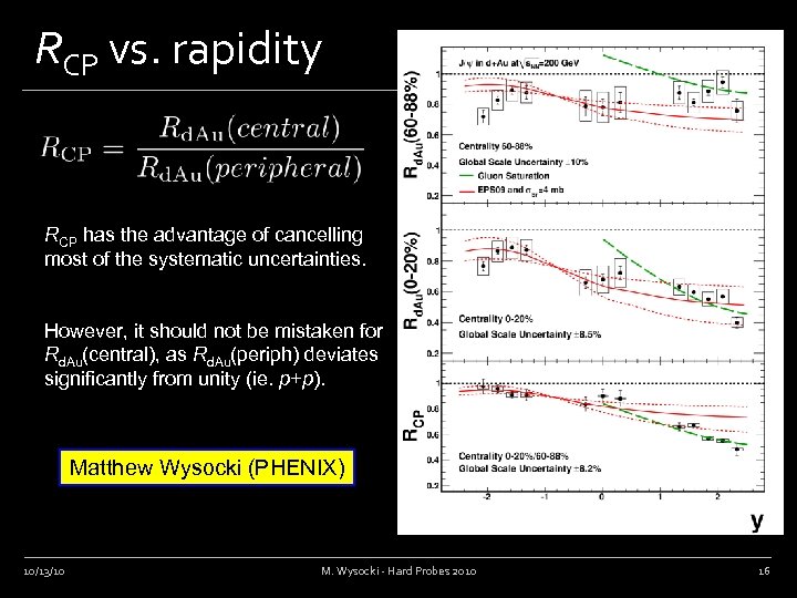 RCP vs. rapidity RCP has the advantage of cancelling most of the systematic uncertainties.