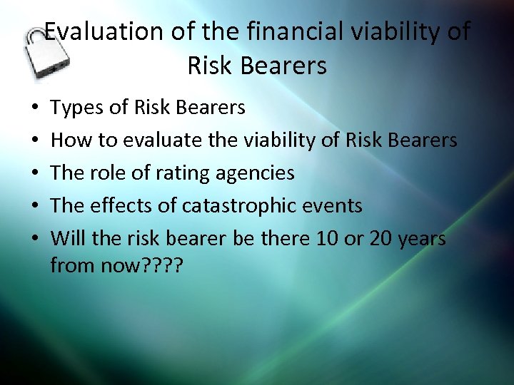 Evaluation of the financial viability of Risk Bearers • • • Types of Risk