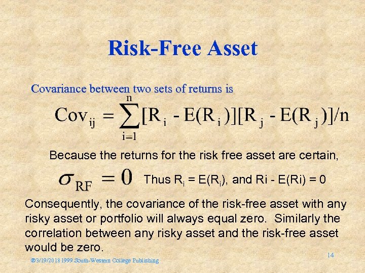 Risk-Free Asset Covariance between two sets of returns is Because the returns for the