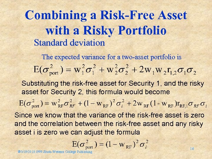 Combining a Risk-Free Asset with a Risky Portfolio Standard deviation The expected variance for