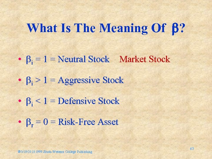 What Is The Meaning Of ? • i = 1 = Neutral Stock Market