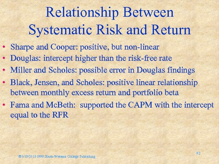 Relationship Between Systematic Risk and Return • • Sharpe and Cooper: positive, but non-linear