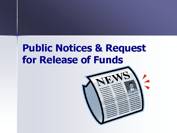 Public Notices & Request for Release of Funds 