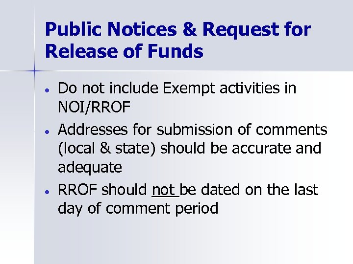 Public Notices & Request for Release of Funds Do not include Exempt activities in