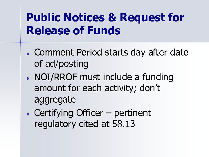 Public Notices & Request for Release of Funds Comment Period starts day after date