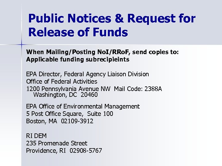 Public Notices & Request for Release of Funds When Mailing/Posting No. I/RRo. F, send