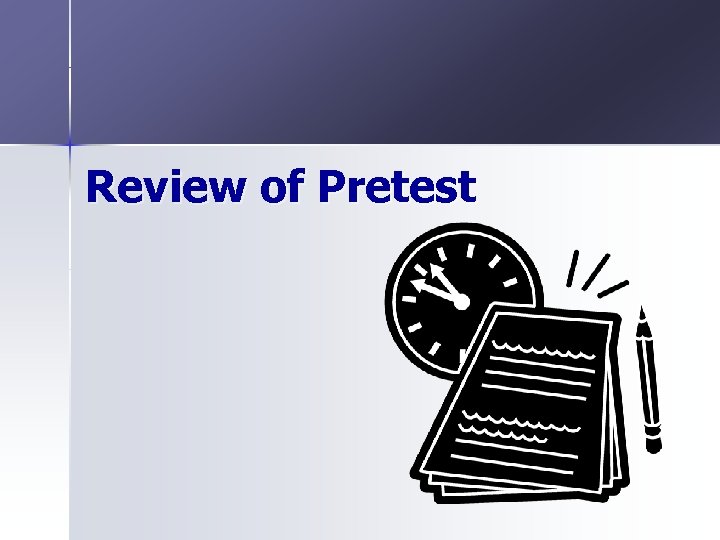 Review of Pretest 