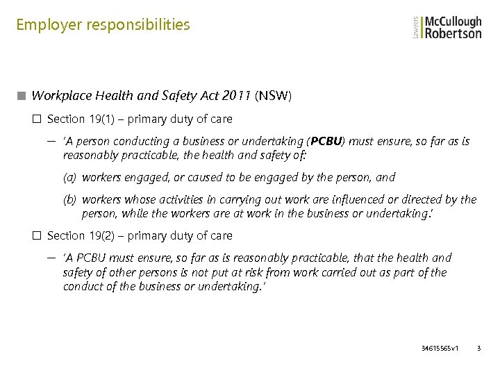 Employer responsibilities ■ Workplace Health and Safety Act 2011 (NSW) □ Section 19(1) –