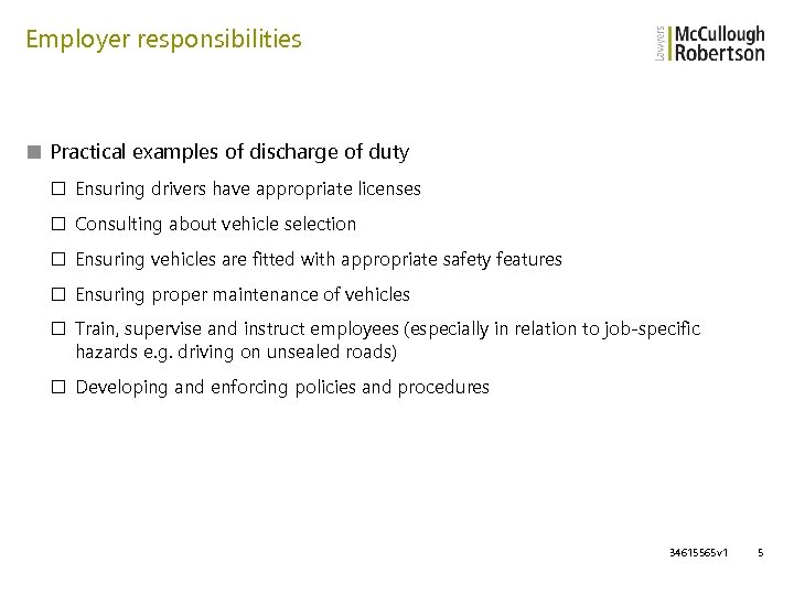 Employer responsibilities ■ Practical examples of discharge of duty □ Ensuring drivers have appropriate