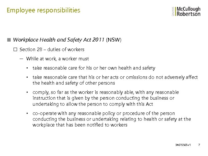 Employee responsibilities ■ Workplace Health and Safety Act 2011 (NSW) □ Section 28 –