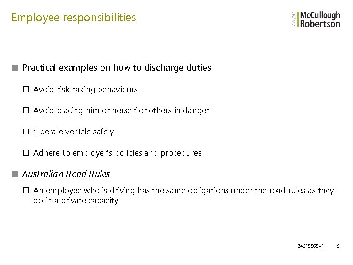 Employee responsibilities ■ Practical examples on how to discharge duties □ Avoid risk-taking behaviours