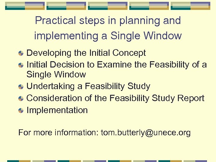 Practical steps in planning and implementing a Single Window Developing the Initial Concept Initial