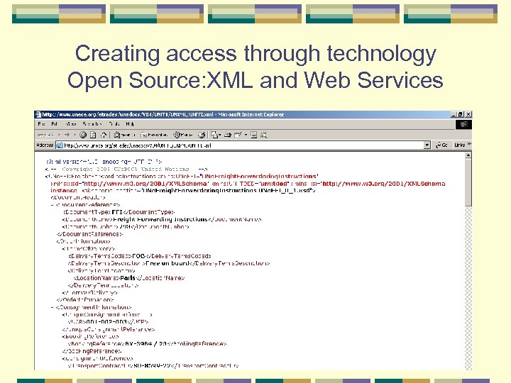 Creating access through technology Open Source: XML and Web Services 