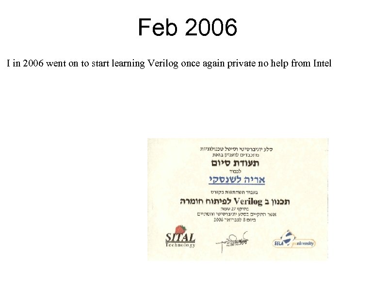 Feb 2006 I in 2006 went on to start learning Verilog once again private