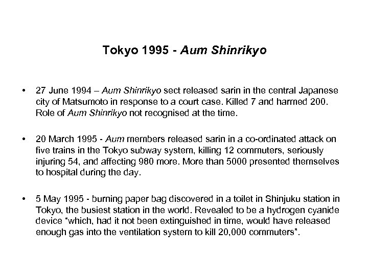 Tokyo 1995 - Aum Shinrikyo • 27 June 1994 – Aum Shinrikyo sect released