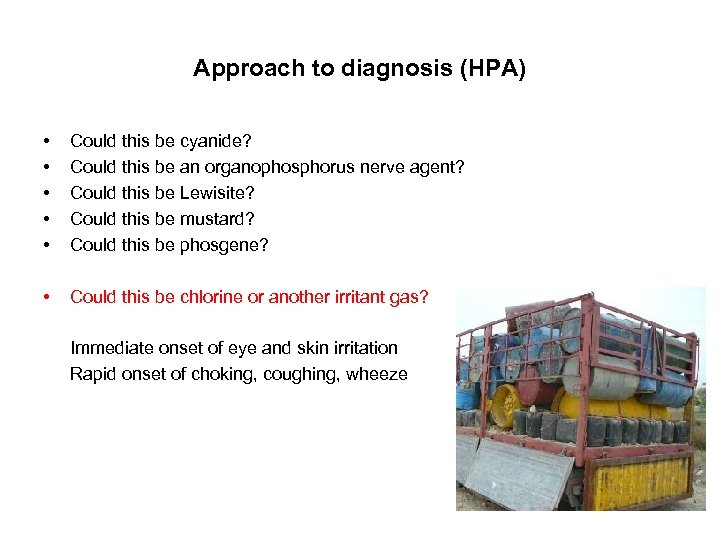 Approach to diagnosis (HPA) • • • Could this be cyanide? Could this be