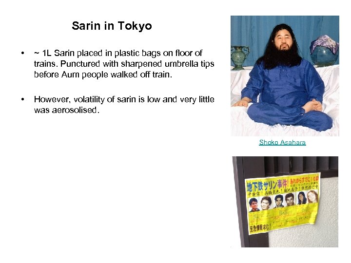 Sarin in Tokyo • ~ 1 L Sarin placed in plastic bags on floor
